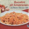 Bucatini all'Amatriciana Κτψ 550g