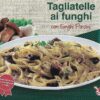 Tagliatelle με Μανιτάρια Porcini Κτψ 550g